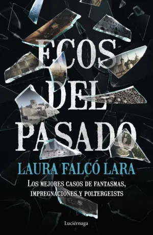 ECOS DEL PASADO: LOS MEJORES CASOS DE FANTASMAS IMPREGNACIONES POLTERGEIST