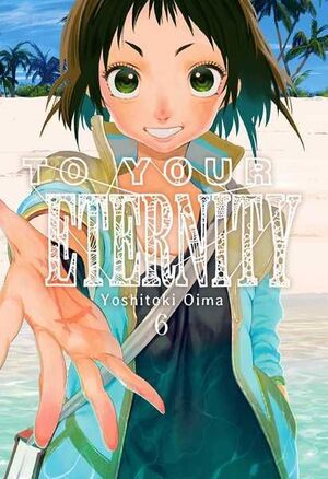 TO YOUR ETERNITY #06