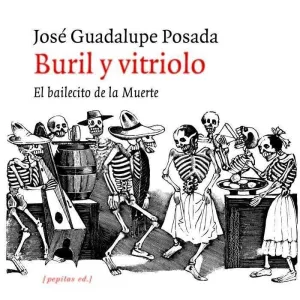 BURIL Y VITRIOLO. EL BAILECITO DE LA MUERTE