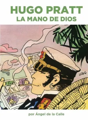 HUGO PRATT. LA MANO DE DIOS (NUEVA EDICION)