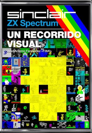 ZX SPECTRUM: UN RECORRIDO VISUAL #01