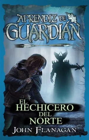 APRENDIZ DE GUARDIAN #05. EL HECHICERO DEL NORTE