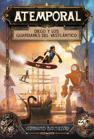 ATEMPORAL: DIEGO Y LOS GUARDIANES DEL VASTLANTICO