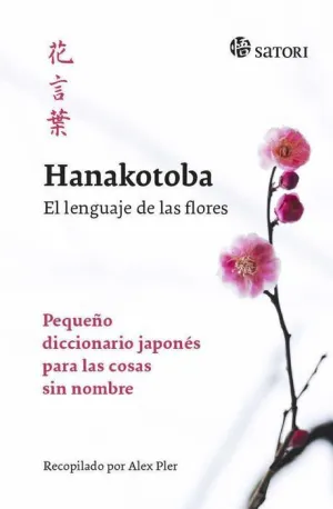 HANAKOTOBA: EL LENGUAJE DE LAS FLORES