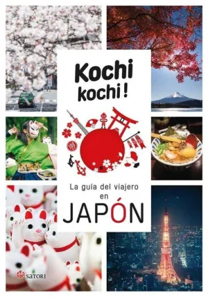KOCHI KOCHI! LA GUIA DEL VIAJERO EN JAPON