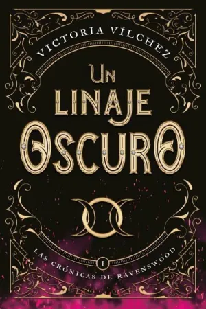 LAS CRÓNICAS DE RAVENSWOOD I. UN LINAJE OSCURO