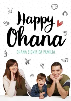 HAPPY OHANA: OHANA SIGNIFICA FAMILIA