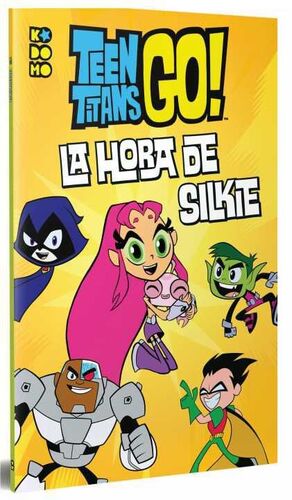 TEEN TITANS GO!: LA HORA DE SILKIE! (RTCA)