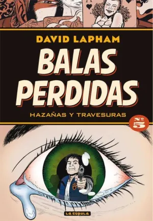 BALAS PERDIDAS #05. HAZAÑAS Y TRAVESURAS