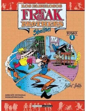LOS FABULOSOS FREAK BROTHERS. INTEGRAL #01