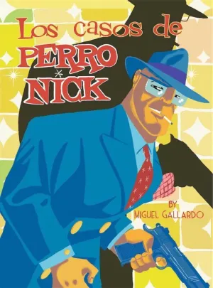 LOS CASOS DE PERRO NICK