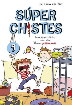 SUPER CHISTES: LOS MEJORES CHISTES PARA REIRTE DE TUS HERMANOS!