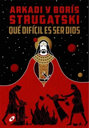 QUE DIFICIL ES SER DIOS