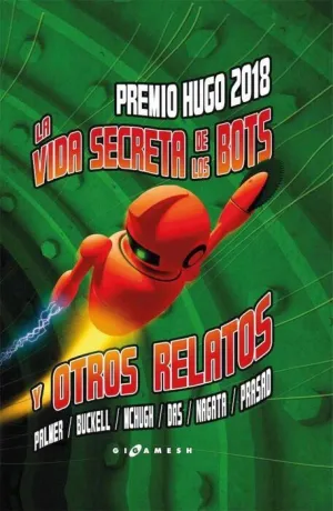 LA VIDA SECRETA DE LOS BOTS Y OTROS RELATOS