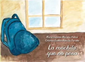 LA MOCHILA QUE NO PESA LA MOCHILA QUE NO PESA