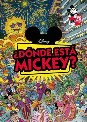 DISNEY. DONDE ESTA MICKEY? 90 AÑOS DE MAGIA DISNEY. DONDE ESTA MICKEY? 90 AÑOS DE MAGIA