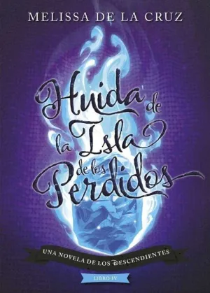 LOS DESCENDIENTES 4. HUIDA DE LA ISLA DE LOS PERDIDOS