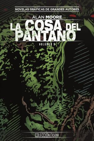 COLECCIÓN VERTIGO #66: LA COSA DEL PANTANO DE ALAN MOORE (PARTE 5)