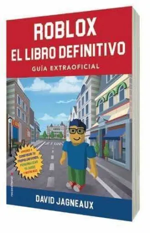 ROBLOX. EL LIBRO DEFINITIVO: GUIA EXTRAOFICIAL