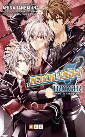 IDOLISH7: TRIGGER. BEFORE THE RADIANT GLORY