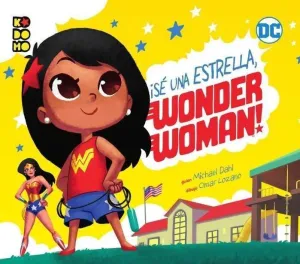 SE UNA ESTRELLA WONDER WOMAN!