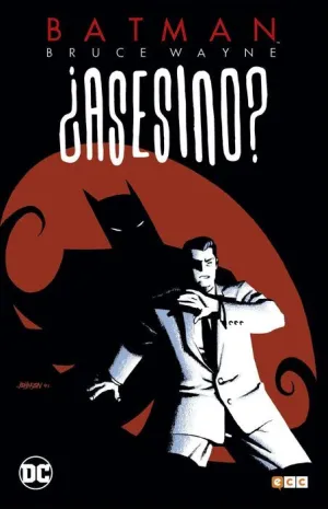 BATMAN: BRUCE WAYNE ASESINO? #01