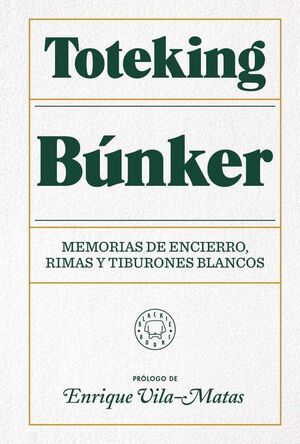 BUNKER. MEMORIAS DE UN ENCIERRO, RIMAS Y TIBURONES BLANCOS