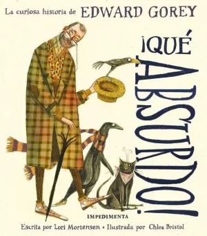 QUE ABSURDO LA CURIOSA HISTORIA DE EDWARD GOREY QUE ABSURDO LA CURIOSA HISTORIA DE EDWARD GOREY