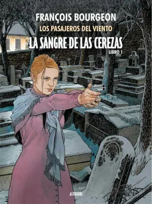 LA SANGRE DE LAS CEREZAS V1. CALLE DE L'ABREUVOIR