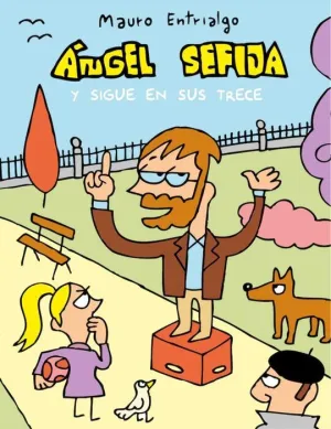 ANGEL SEFIJA. Y SIGUE EN SUS TRECE