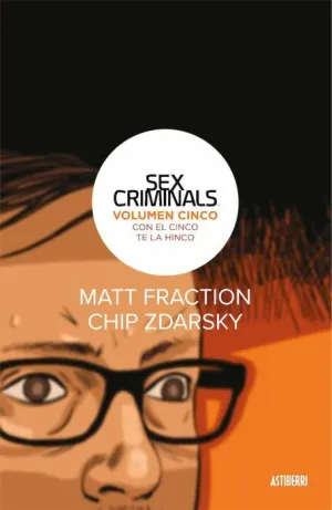 SEX CRIMINALS #05. CON EL CINCO TE LA HINCO