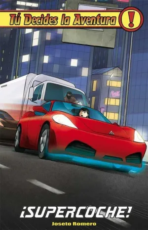 TU DECIDES LA AVENTURA #35. SUPERCOCHE!