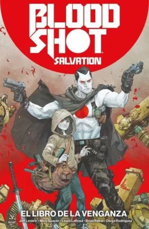 BLOODSHOT SALVATION: EL LIBRO DE LA VENGANZA