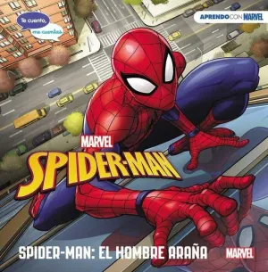 SPIDER-MAN: EL HOMBRE ARAÑA. TE CUENTO, ME CUENTAS