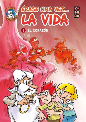 ERASE UNA VEZ... LA VIDA #01 EL CORAZON (ECC EDICIONES)