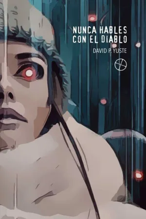 NUNCA HABLES CON EL DIABLO