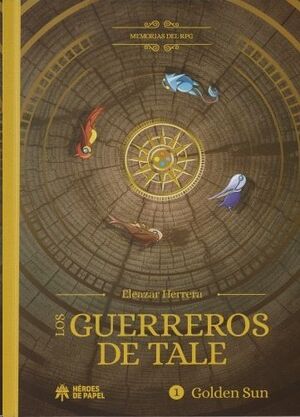 MEMORIAS DEL RPG: LOS GUERREROS DE TALE. GOLDEN SUN