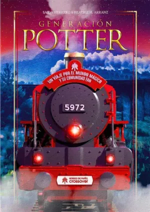 GENERACION POTTER: UN VIAJE POR EL MUNDO MAGICO Y SU COMUNIDAD FAN