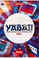 YABAI! #02. GRANDES VIDEOJUEGOS QUE SE QUEDARON EN JAPÓN YABAI! #02. GRANDES VIDEOJUEGOS QUE SE QUEDARON EN JAPÓN