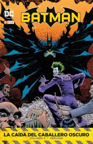 BATMAN: LA CAIDA DEL CABALLERO OSCURO VOL. #00. PROLOGO
