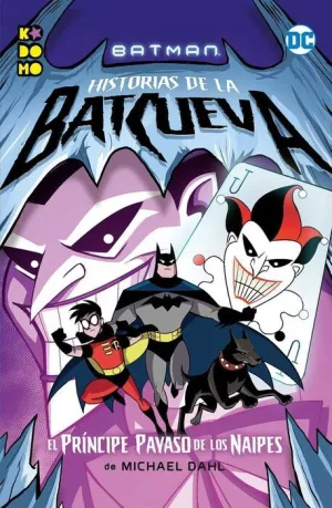 BATMAN: HISTORIAS DE LA BATCUEVA #03. EL PRINCIPE PAYASO DE LOS NAIPES