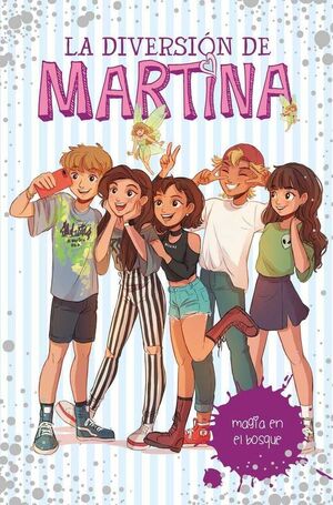 LA DIVERSION DE MARTINA #06. MAGIA EN EL BOSQUE