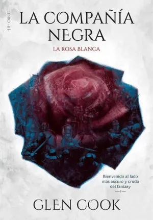 LIBROS DEL NORTE III. LA COMPAÑIA NEGRA: LA ROSA BLANCA
