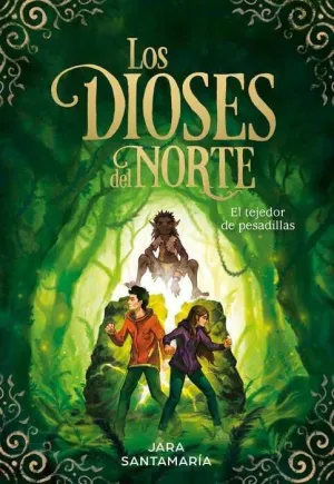 LOS DIOSES DEL NORTE II. EL TEJEDOR DE PESADILLAS