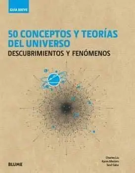 GUIA BREVE 50 CONCEPTOS Y TEORIAS DEL UNIVERSO