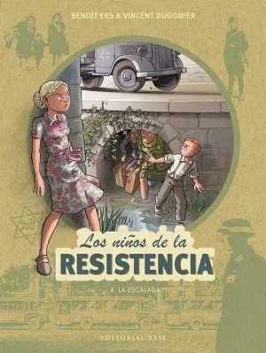 LOS NIÑOS DE LA RESISTENCIA #04. LA ESCALADA