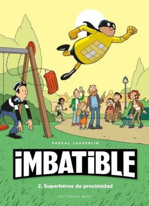IMBATIBLE #02. SUPERHEROE DE PROXIMIDAD