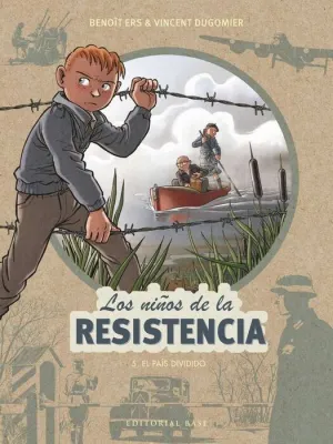 LOS NIÑOS DE LA RESISTENCIA #05. EL PAIS DIVIDIDO