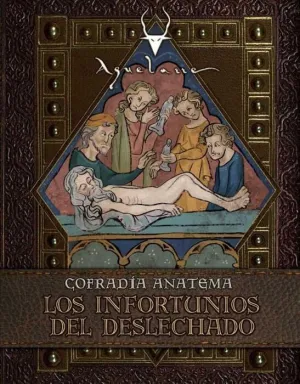 AQUELARRE JDR COFRADIA ANATEMA VOL.1: LOS INFORTUNIOS DEL DESLECHADO