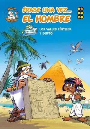 ERASE UNA VEZ... EL HOMBRE #02 LOS VALLES FERTILES Y EGIPTO (ECC EDICIONES)